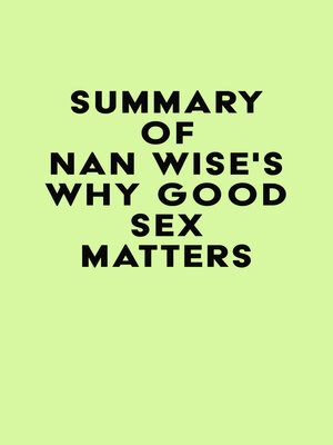 cover image of Summary of Nan Wise's Why Good Sex Matters